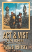 ACT & VIST: At the beginning (Who is Vist) 1739195973 Book Cover