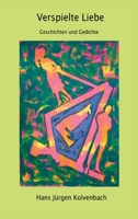 Verspielte Liebe: 8 Geschichten 12 mal verfolgt von Gedichten 3347299698 Book Cover