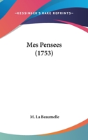 Mes Pensees (1753) 1166317722 Book Cover