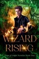 Wizard Rising: Tales of Leight Novellas Book One B0F4Y13P2W Book Cover