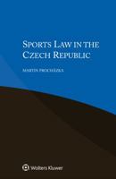 Sports Law in the Czech Republic 9403503149 Book Cover