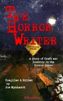 The Horror Writer : A Study of Craft and Identity in the Horror Genre 1948318873 Book Cover