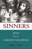 Sinners: Jesus and His Earliest Followers 1602581460 Book Cover