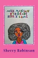 Mizz Madison 8th Grade Here I Come 1535012048 Book Cover
