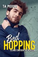 Bed Hopping: Island Confidential Novella 1954159773 Book Cover