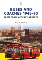 Buses and Coaches 1945–70: From Contemporary Adverts 1802823840 Book Cover