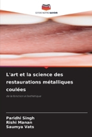 L'art et la science des restaurations métalliques coulées (French Edition) 6630429117 Book Cover