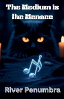 The Medium is the Menace (Paranormal Cosies) B0GM2Y1Q4T Book Cover