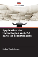Application des technologies Web 2.0 dans les bibliothèques 6209091229 Book Cover