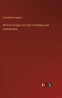 Die Pilze (Fungi) von Tirol, Vorarlberg und Liechtenstein 336862072X Book Cover
