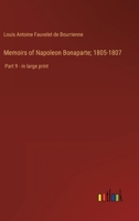 Memoirs of Napoleon Bonaparte; 1805-1807: Part 9 - in large print 3368328956 Book Cover