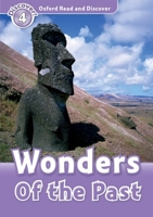 Wonders Of the Past (Oxford Read and Discover Level 4) 0194644413 Book Cover