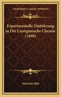 Experimentelle Einf�hrung in Die Unorganische Chemie (Classic Reprint) 3743642166 Book Cover