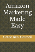 Amazon Marketing Made Easy B0CL813XQC Book Cover
