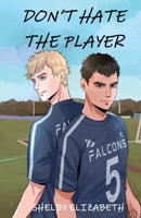 Don't Hate the Player B0B8L6PZYP Book Cover