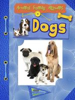 Dogs: Animal Family Albums 1410949419 Book Cover