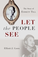 Let the People See: The Story of Emmett Till 019932512X Book Cover