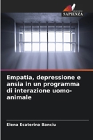 Empatia, depressione e ansia in un programma di interazione uomo-animale (Italian Edition) 6208514002 Book Cover