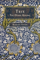 Trix: The Other Kipling 1805111523 Book Cover