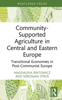 Community Supported Agriculture in Central and Eastern Europe: Transitional Economies in Post-Communist Europe 1041251203 Book Cover