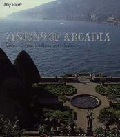 Visions of Arcadia: European Gardens from Renaissance to Rococo 1854104292 Book Cover