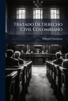 Tratado De Derecho Civil Colombiano 1023948400 Book Cover