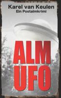 Alm UFO: Ein Postalmkrimi 1980383111 Book Cover