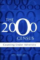 The 2000 Census: Counting Under Adversity 0309091411 Book Cover
