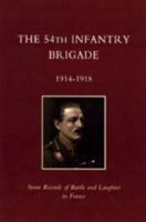 54th Infantry Brigade 1914-1918 1843426609 Book Cover