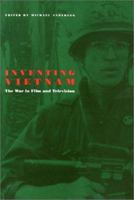 Inventing Vietnam: The War in Film and Television (Culture and the Moving Image) 0877228620 Book Cover