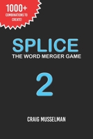 Splice The Word Merger Game: 2 B086PVSJNF Book Cover