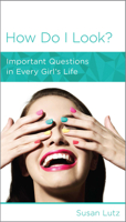 How Do I Look?: Important Questions in Every Girl's Life 1938267869 Book Cover