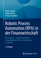 Robotic Process Automation (RPA) in der Finanzwirtschaft: Technologie – Implementierung – Erfolgsfaktoren für Entscheider und Anwender 3658422890 Book Cover