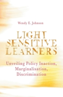 Light Sensitive Learners: Unveiling Policy Inaction-Marginalisation-Discrimination 1662944667 Book Cover