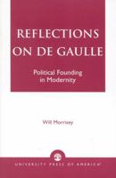 Reflections on De Gaulle 0761822178 Book Cover