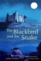 The Blackbird And The Snake B0DHGFCDKF Book Cover