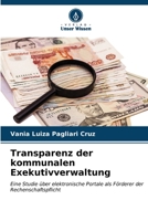Transparenz der kommunalen Exekutivverwaltung: Eine Studie über elektronische Portale als Förderer der Rechenschaftspflicht (German Edition) B0CKKN872D Book Cover