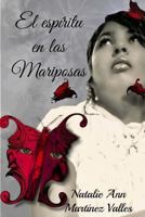 El Esp�ritu En Las Mariposas B&w: El Camino Po�tico de MIS Mariposas 1492286125 Book Cover