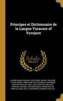 Principes et Dictionnaire de la Langue Yuracare of Yurujure 0270039686 Book Cover