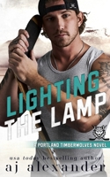 Lighting the Lamp: A Small Town Hockey Romance: Alternate Cover Edition (Portland Timberwolves : Alternate Cover Editions) B0FV3T3KB7 Book Cover