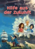 Hilfe aus der Zukunft 3837029611 Book Cover