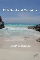 Pink Sand and Parasites 1492114286 Book Cover