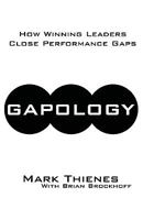 Gapology: How Winning Leaders Close Performance Gaps 1599428555 Book Cover