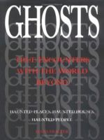 Ghosts: True Encounters with the World Beyond 1579124011 Book Cover