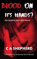 Blood on its hands? The Church and LGBT youth 1838162003 Book Cover