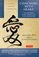 Coaching with Heart: Taoist Wisdom to Inspire, Empower, and Lead in Sports  Life 0804843481 Book Cover