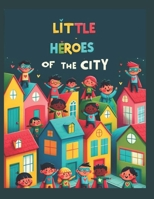 Little Heroes of the City B0CS6CCSHF Book Cover