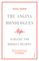 The Angina Monologues: surgery for broken hearts 1947534890 Book Cover