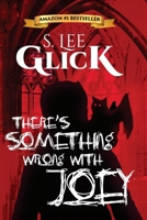 There's Something Wrong with Joey B09X2JVL3C Book Cover