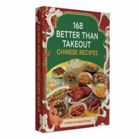 « 168 BETTER THAN TAKEOUT CHINESE RECIPES» 196298639X Book Cover